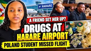 She Looks Like Lullu’s Nephew? A Poland Student was Found with Drugs At Airport in Harare