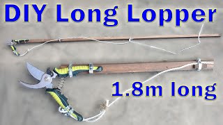 DIY Long Pruning Lopper - EASY TO DO !  (part 1)