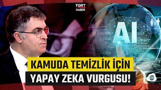Ersan Şen Kamuda Temizliğin Yol Haritasını Çizdi: İnsan Eli Buradan Çekilmeli Dedi - Tgrt Haber