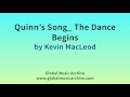 Quinns song the dance begins by kevin macleod 1 hour