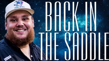 Thumbnail of Luke Combs - Back in the Saddle (Lyrics)