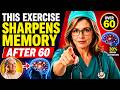 Neurologist Reveals: This 60-Second Exercise Sharpens Memory After 60