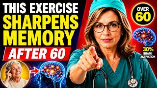 Neurologist Reveals: This 60-Second Exercise Sharpens Memory After 60