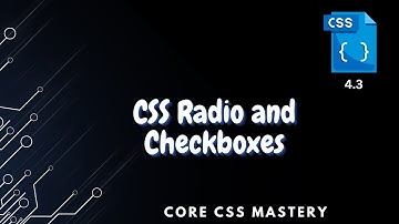 CSS Radio Buttons and Checkboxes - Core CSS Mastery 4.3