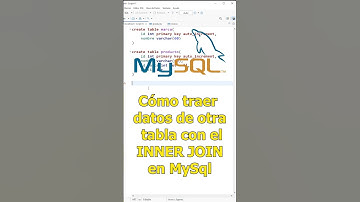 Cómo traer datos de otra tabla con el INNER JOIN en MySql #database #mysql