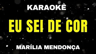 Karaokê Eu Sei de Cor - Marília Mendonça