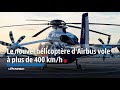 Le nouvel hlicoptre dairbus vole  plus de 400 kmh