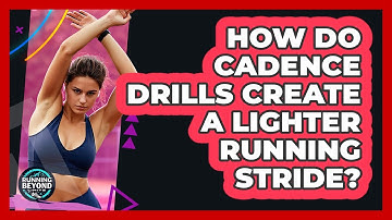 How Do Cadence Drills Create A Lighter Running Stride? - Running Beyond Limits