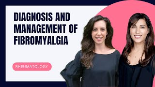 Diagnosis and Management of Fibromyalgia