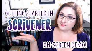 Getting Started in Scrivener (OnScreen Demo!)