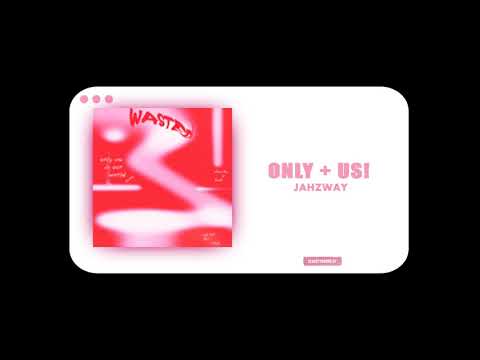 Jahzway - Only