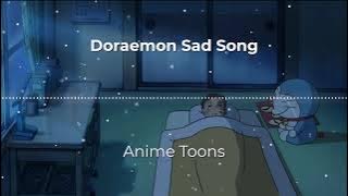 Doraemon Sad Song | Doraemon sad bgm | Doraemon Background Music @AniPokeToons