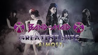 BAND-MAID : (Almost) Greatest Hits Compilation a.k.a. Part 2