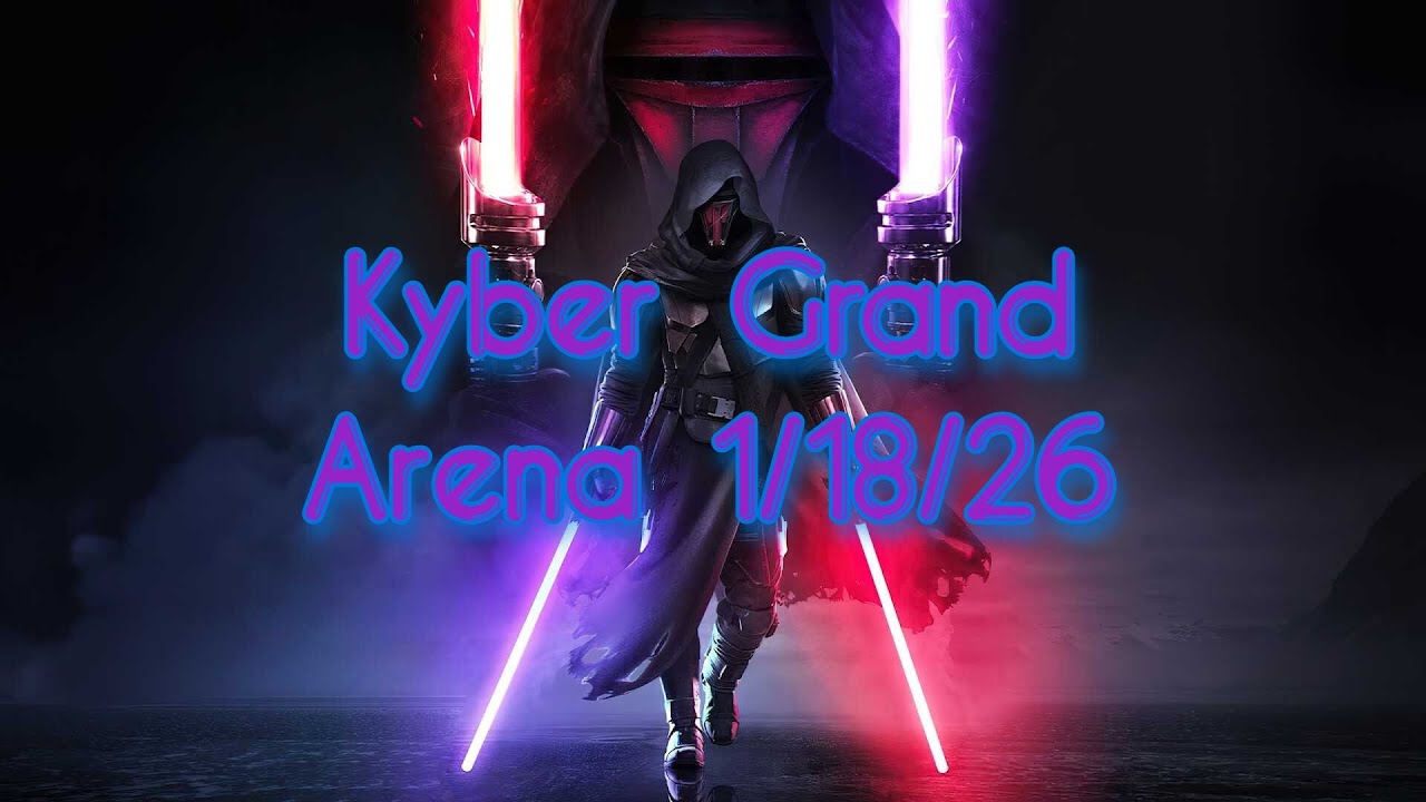 GAC Time! | Kyber Grand Arena | 1/18/26
