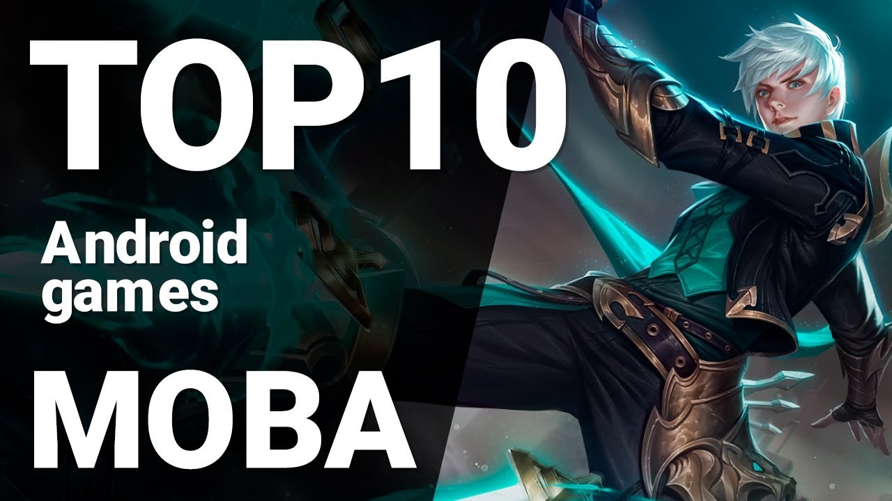 The best MOBA games for Android in 2022