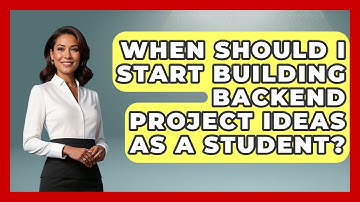 When Should I Start Building Backend Project Ideas as a Student? - Server Logic Simplified
