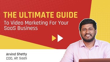 The Ultimate Guide To Video Marketing For Your SaaS Business