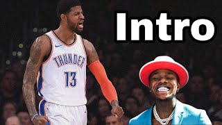 Paul George Mix ~ “Intro” (DaBaby)