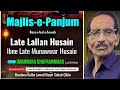 🔴 Live Majlis-e-Panjum | Marhum Lallan Husain | Maulana Kalbe Jawad Naqvi Sb Qb