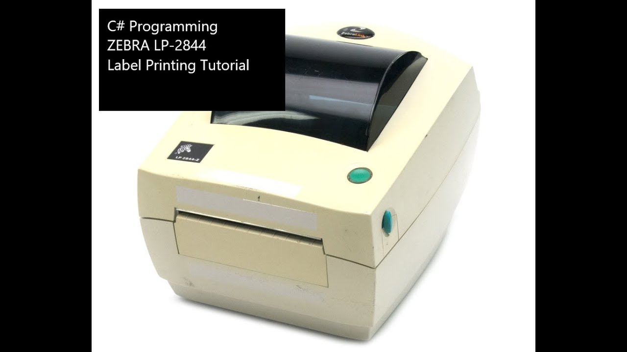 New C# Zebra LP-2844 Label Printer Print Program Tutorial