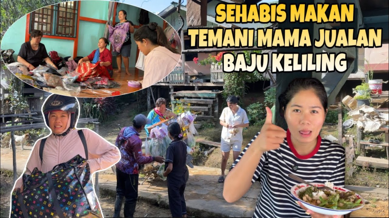 #1 DI KAMPUNG DAYAK TAYOK❗️KESEHARIAN DIRUMAH BIBI DAN LANJUT TEMANI MAMA JUALAN BAJU KELILING