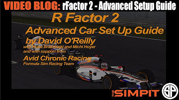 Video Blog: Rfactor 2 Advanced Setup Guide by David O