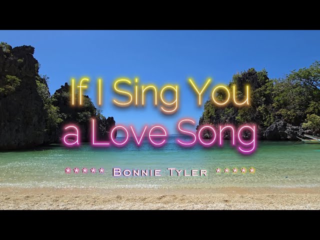 IF I SING YOU A LOVE SONG - (Karaoke Version) - in the style of Bonnie Tyler class=
