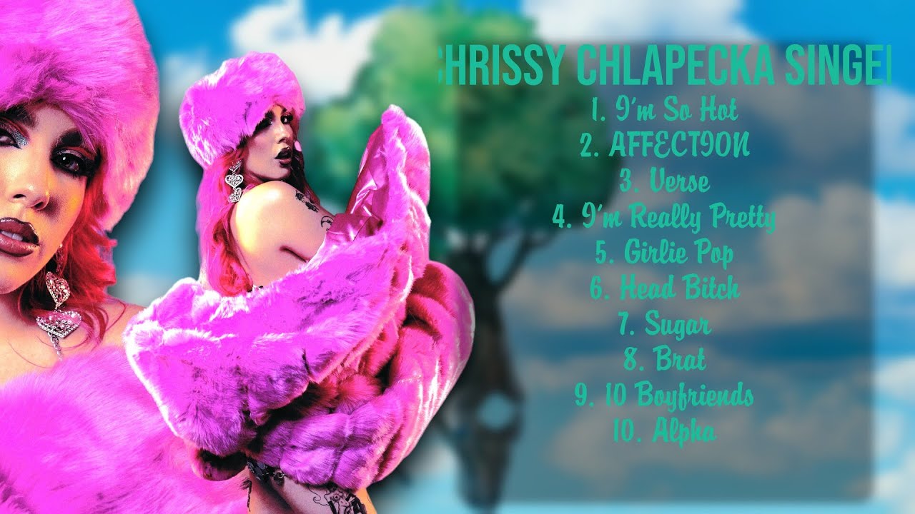 Chrissy Chlapecka Singer-Hit songs playlist for 2024-Bestselling Hits Mix-Attention-grabbing Chrissy Chlapecka Singer-Hit songs playlist for 2024-Bestselling Hits Mix-Attention-grabbing
