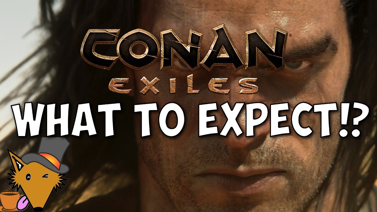 Conan Exiles | What to Expect!? Features