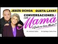 Queta Lavat y Ruben Lara (Productor) | Conversaciones con Mamá | WITZI TeVe
