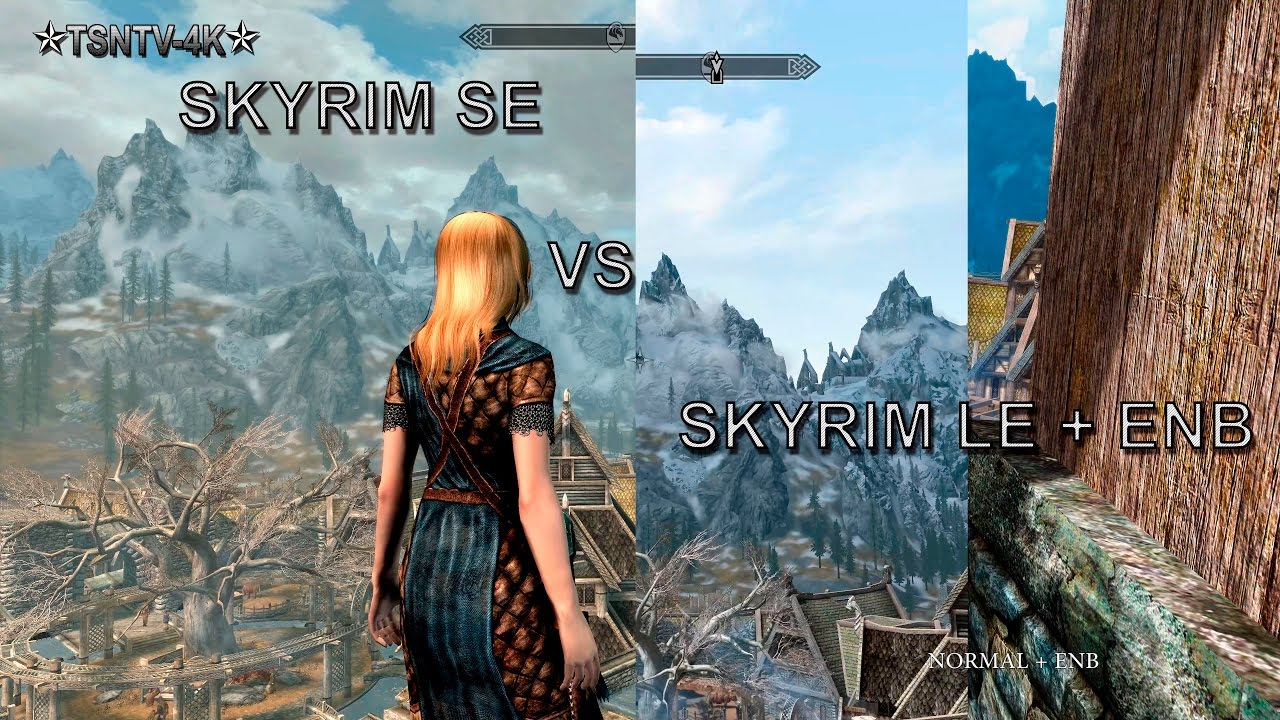 Skyrim Special Edition Vs Skyrim Le Vs Le Enb 4k Youtube