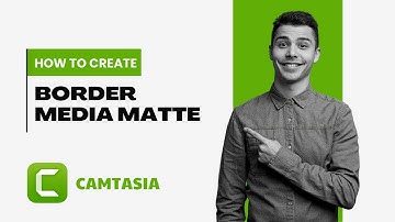 How To Create Border with Media Matte Effect in Camtasia