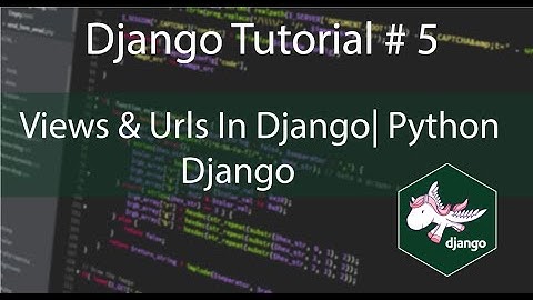 Views & Urls In Django| Python Django Tutorials In Hindi #5