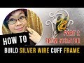 How to Make Silver Wire Cuff Frame for Cabochon - Part 2