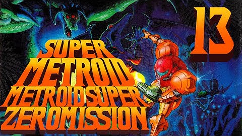 Lettuce play Super Metroid Metroid Super Zeromission part 13