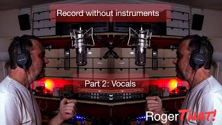 How to record a song without instruments - Part 2