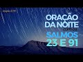 Orao da noite com os salmos 23 e 91