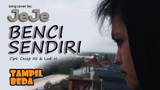 Benci Sendiri - JeJe song cover