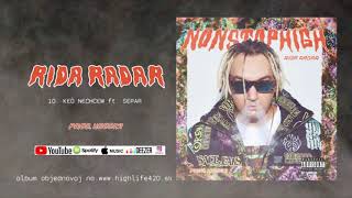 Rida Radar - Keď Nechcem ft. Separ (OFF. VIZUAL)
