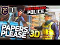 PAPERS PLEASE 3D! Contraband Police #1