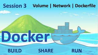 Docker Session 3 | Volume | Network | Build your own Image | Working with Registry | Dockerfile