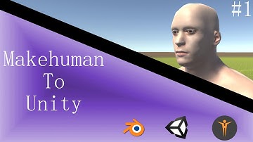 Makehuman to Unity using Blender: Part 1