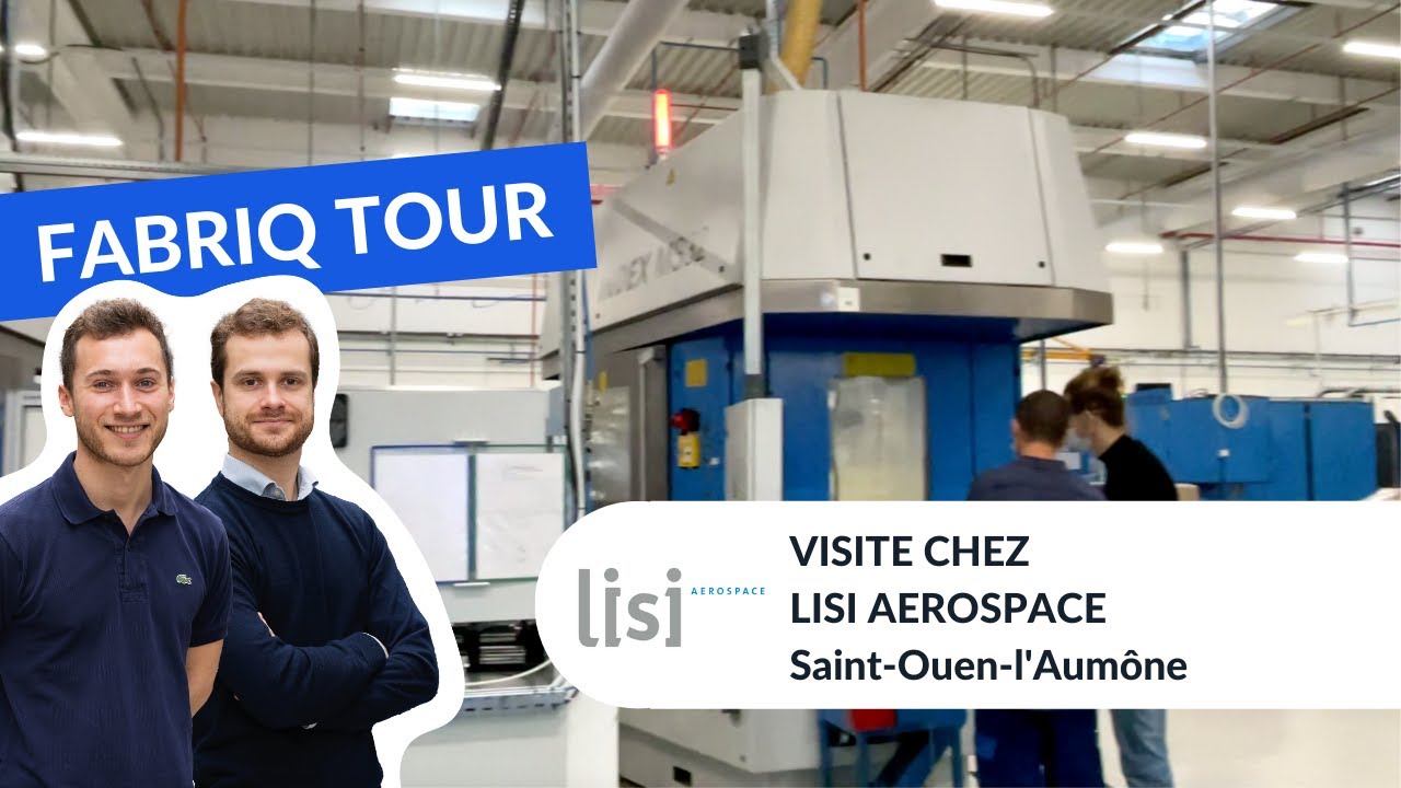 Fabriq Tour - LISI AEROSPACE (Saint-Ouen-l'Aumône)