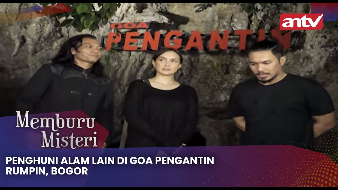 Penghuni Alam Lain Di Goa Pengantin Rumpin, Bogor | Memburu Misteri Eps 9 Full