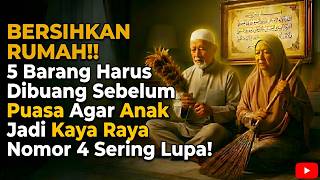 Download Lagu BERSIHKAN RUMAH‼️ 5 Barang Harus Dibuang Sebelum Puasa Agar Anak Kaya Raya. Nomor 4 Sering Lupa! MP3