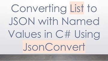 Converting List to JSON with Named Values in C# Using JsonConvert