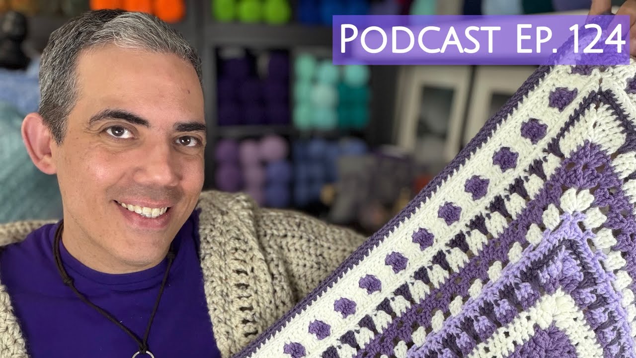 Podcast Ep.124 | Juan The Yarn Addict! 