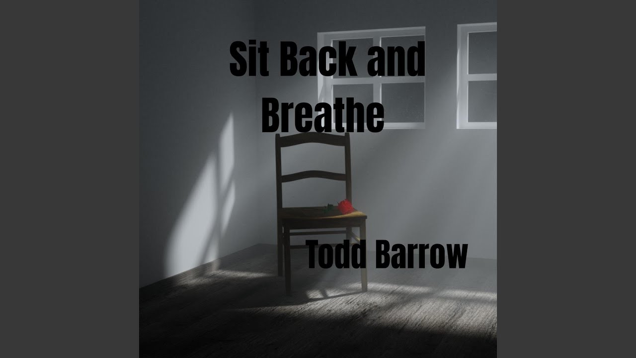 Watch Sit Back and Breathe on YouTube Watch Sit Back and Breathe on YouTube