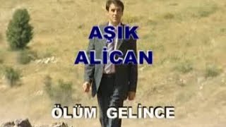 Hubuyarlı Aşık Alican - Ölüm Gelince -  Resimi