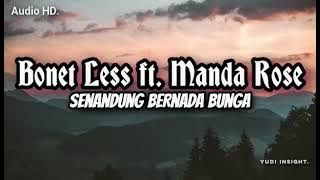 Bonet Less Ft. Manda rose - Senandung bernada bunga (Audio HD & lirik musik)
